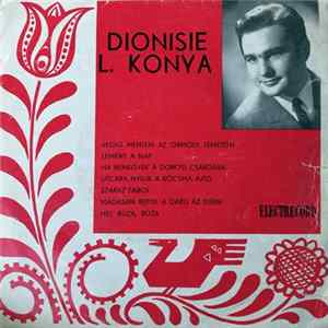 Dionisie L. Konya - Végig Mentem Az Ormodi Temetön Album