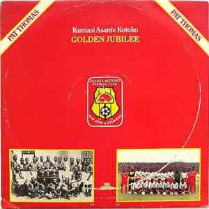 Pat Thomas - Golden Jubilee - Kumasi Asante Kotoko Album