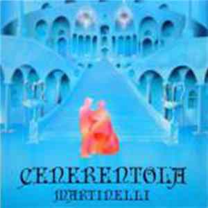 Martinelli - Cenerentola Album