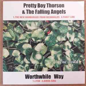 Pretty Boy Thorson & The Falling Angels / Worthwhile Way - One World Album