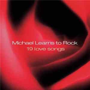Michael Learns To Rock - 19 Love Songs Album