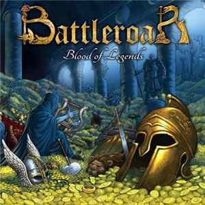 Battleroar - Blood Of Legends Album