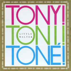 Tony! Toni! Toné! - Little Walter Album