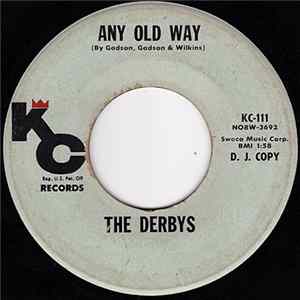 The Derbys - Any Old Way / The Huckster Man Album