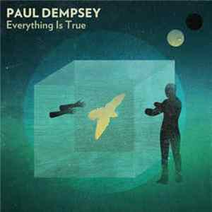 Paul Dempsey - Everything Is True Album