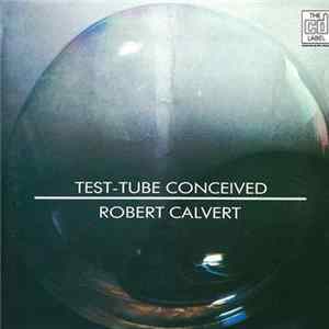 Robert Calvert - Test-Tube Conceived Album