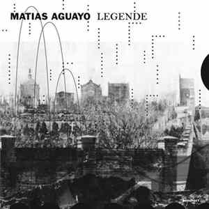 Matias Aguayo - Legende Album