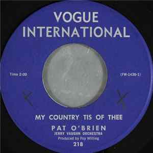 Pat O'Brien - My Country Tis Of Thee / What Is A Girl Album