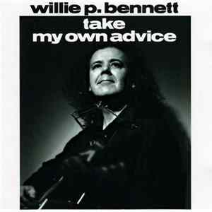 Willie P. Bennett - Take My Own Advice Album