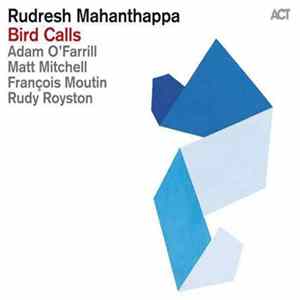Rudresh Mahanthappa - Bird Calls Album