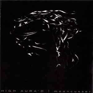 High Aura'd - Mooncusser Album