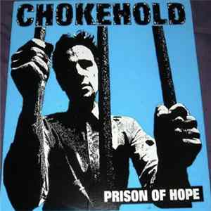 Chokehold - Prison Of Hope Album