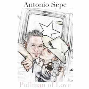 Antonio Sepe Feat Andreana Balbi - Pullman Of Love Album