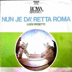 Gigi Proietti - Nun je da' retta Roma Album