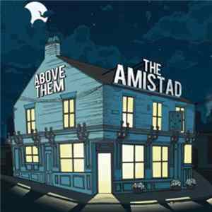 Above Them / The Amistad - Above Them / The Amistad Album
