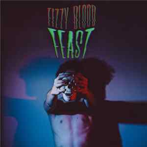 Fizzy Blood - Feast Album
