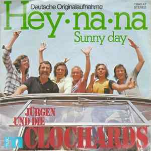 Jürgen Und Die Clochards - Hey Na-Na Album