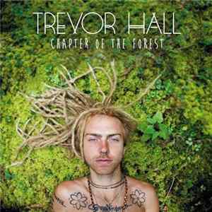 Trevor Hall - Chapter Of The Forest Album