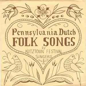 Kutztown Festival Singers - Pennsylvania Dutch Folk Songs Vol. 1 Album