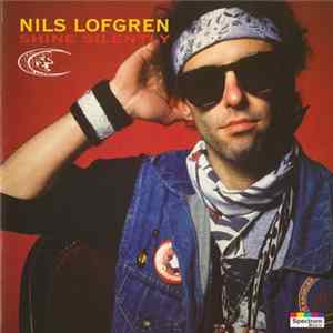 Nils Lofgren - Shine Silently Album