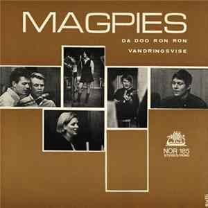 Magpies - Da Doo Ron Ron / Vandringsvise Album
