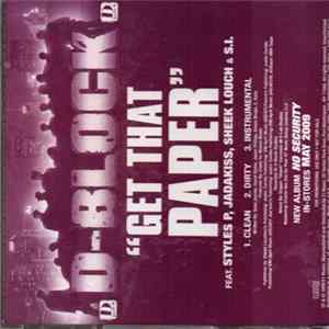 D-Block Feat. Styles P, Jadakiss, Sheek Louch & S.I. - Get That Paper Album