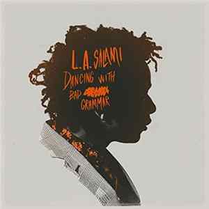 L.A. Salami - Dancing With Bad Grammar: The Director's Cut Album