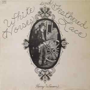 Terry Warren - White Horses And Feathered Lace Album