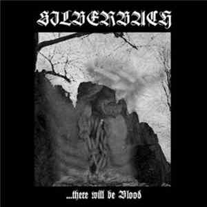Silberbach - ...There Will Be Blood Album