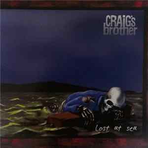 Craig's Brother - Lost At Sea Album