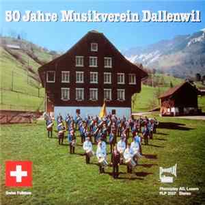 Musikverein Dallenwil - 50 Jahre Musikverein Dallenwil Album
