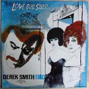 Derek Smith Trio - Love For Sale Album