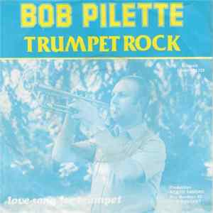 Bob Pilette - Trumpet Rock Album