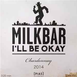 Milkbar - I'll Be Okay Album