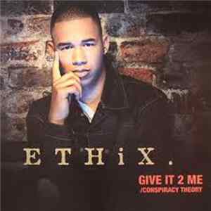 Ethix - Give It 2 Me Album