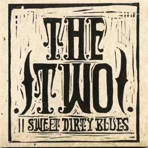 The Two - Sweet, Dirty, Blues Album