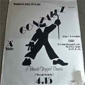 Gonzalez - Haven't Stopped Dancing Yet Album