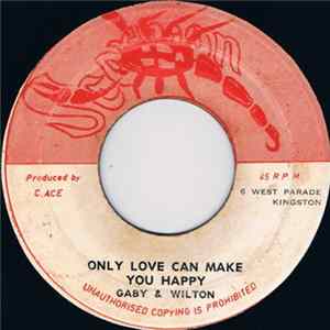 Gaby & Wilton / Gaby & Wilton, Charley Ace - Only Love Can Make You Happy / Babylon Falling Album