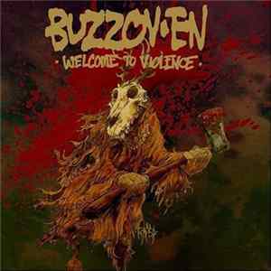Buzzov•en - Welcome To Violence Album