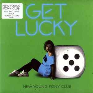 New Young Pony Club - Get Lucky Album