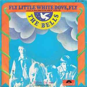 The Bells - Fly Little White Dove, Fly Album