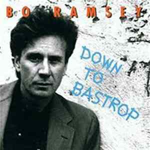 Bo Ramsey - Down To Bastrop Album