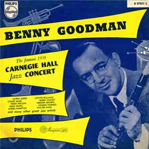 Benny Goodman - The Famous 1938 Carnegie Hall Jazz Concert Album