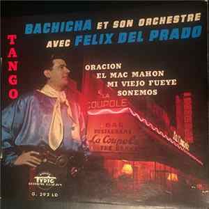 Bachicha Et Son Orchestre, Félix Del Prado - Tango Album