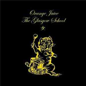 Orange Juice - The Glasgow School Album