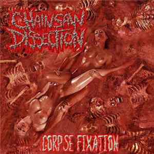 Chainsaw Dissection - Corpse Fixation Album