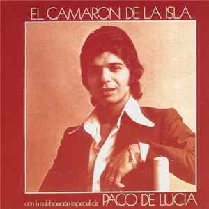 El Camarón De La Isla Con La Colaboración Especial De Paco De Lucía - Caminito De Totana Album