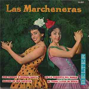 Las Marcheneras - Por Pascua O Semana Santa / Salero De Mis Zapatos / Al Penal Llega Mi Novia / En La Cubierta Del Barco Album