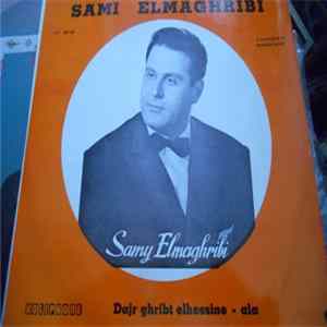 Samy El Maghribi - Dajr ghribt elhessine - ala Album