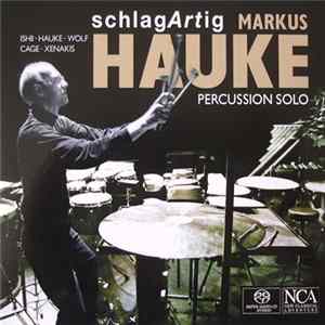 Markus Hauke - schlagArtig (Percussion Solo) Album